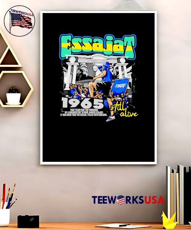 Essajat Still Alive 1965 That Year Saw the Founding of a Magnificent School T-Shirt