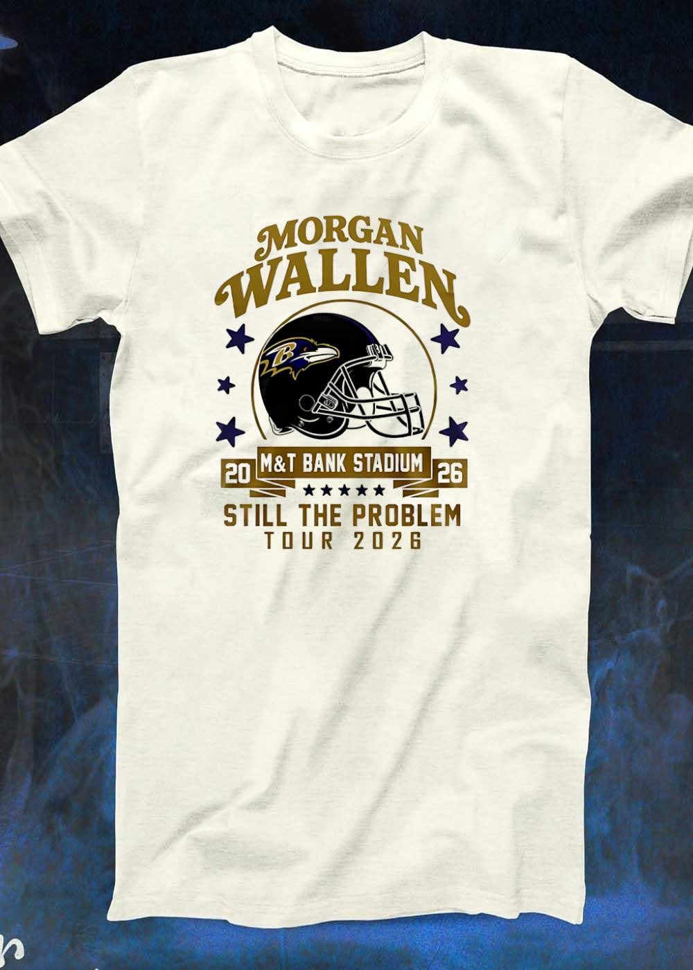 Morgan Wallen Still the Problem Tour M&T Bank Stadium 2026 Baltimore Ravens Shirt