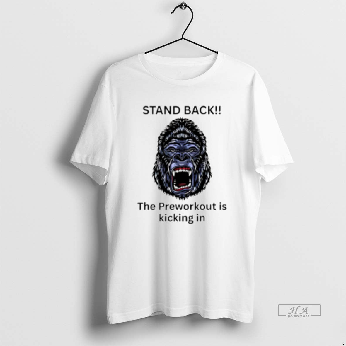 Official Stand Back The Preworkout Is Kicking In Gorilla Face