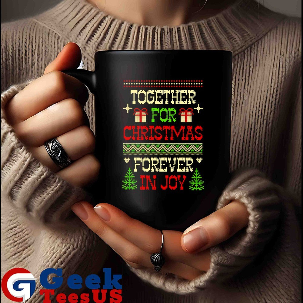 Together for Christmas forever in joy 2025 shirt