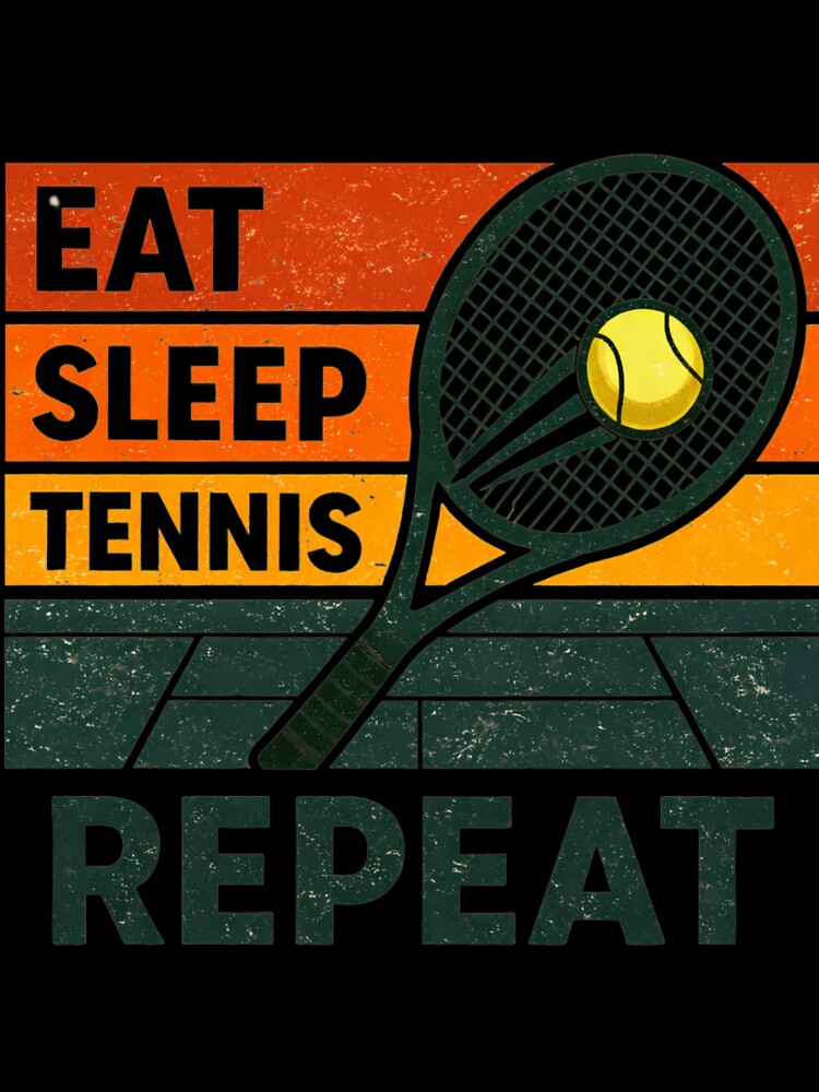 Eat Sleep Tennis Repeat – Funny Tennis Player Racquet Retro Design by Wear Sculpt
