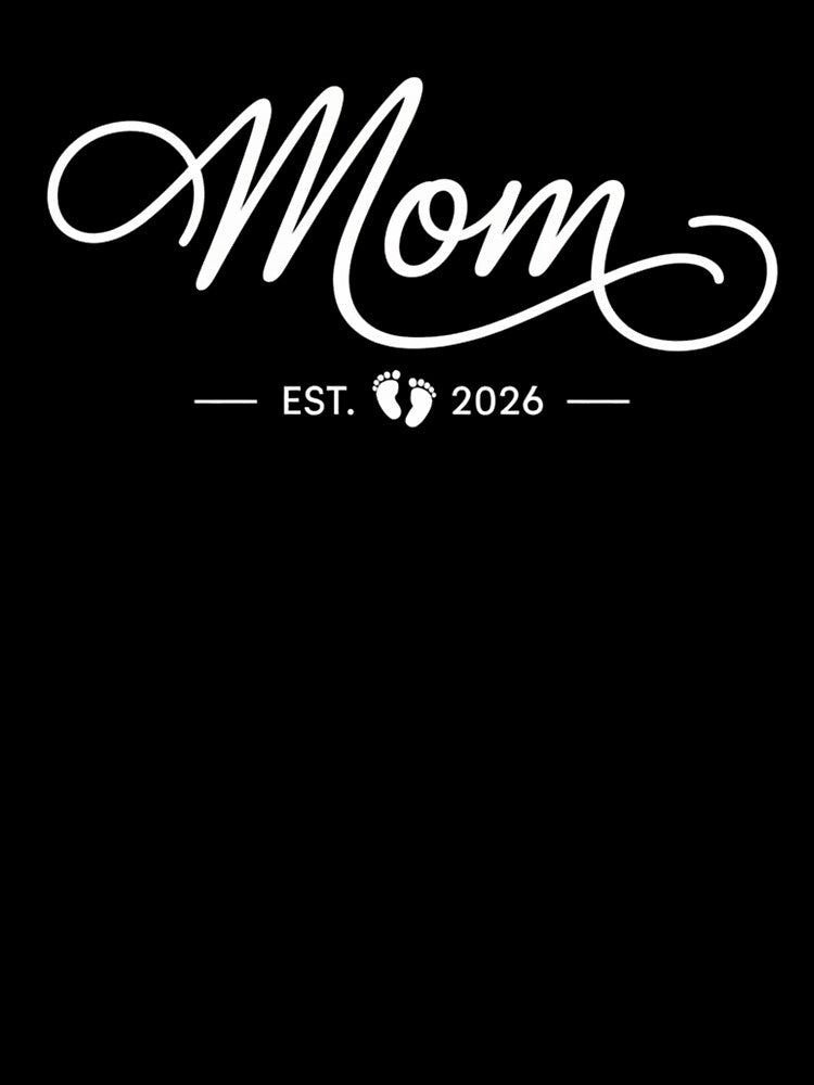 Mom Est. 2026 quote design by GiraffeandStuff