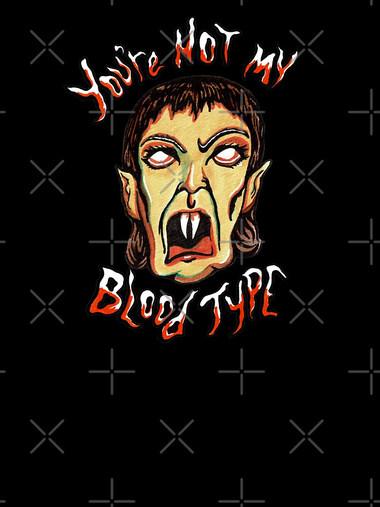 You're Not My Blood Type by Japhy Shine Hunt