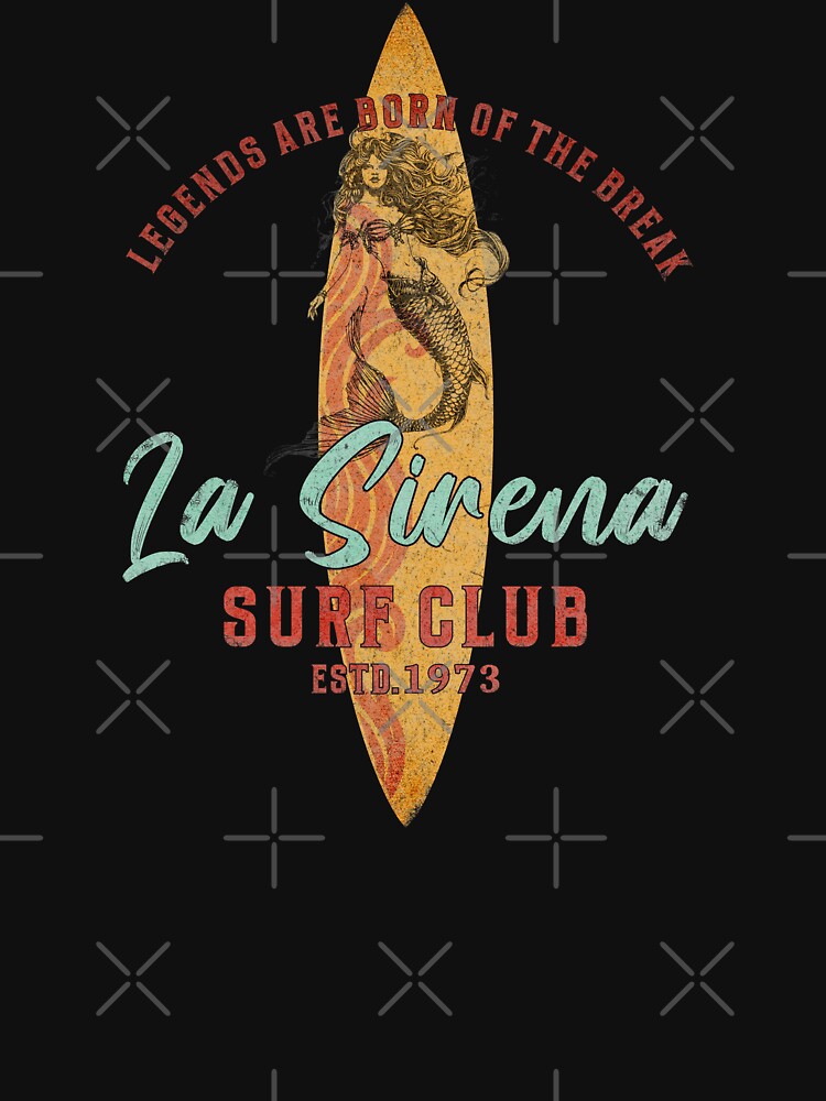 La Sirena Surf Club – Legends Are Born of the Break by EpochFusion