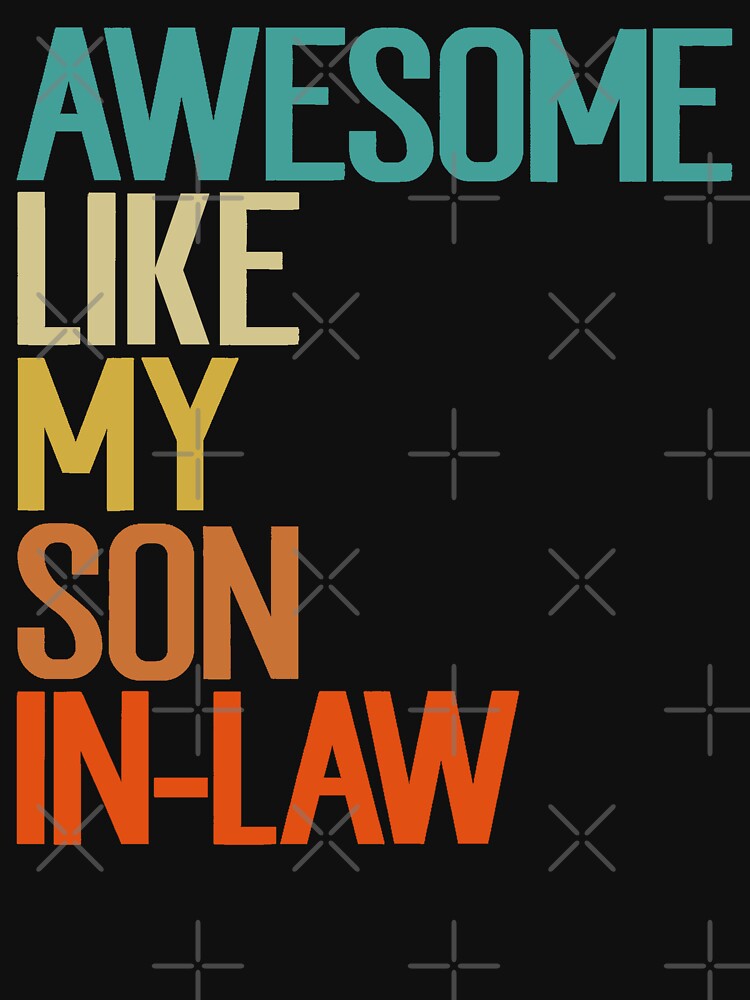 Awesome Like My Son In Law Funny Family Humor Retro by PatternFariss