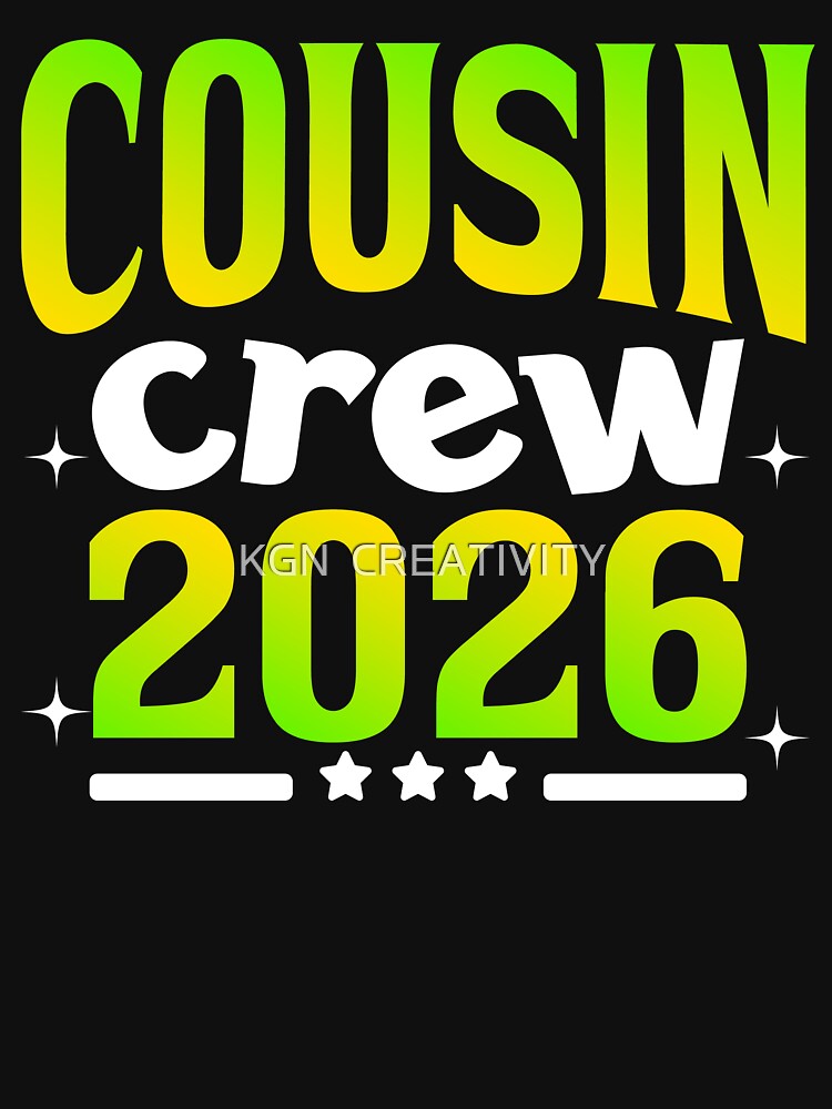 Cousin Crew 2026 for Family Vacation and Reunion by KGN CREATIVITY