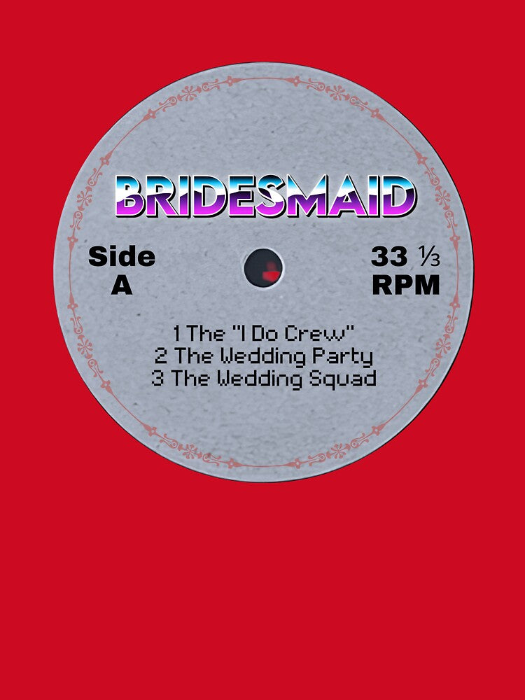 Bridesmaid Vinyl Record Label Design – Retro Wedding Music Aesthetic by MusicFanTees