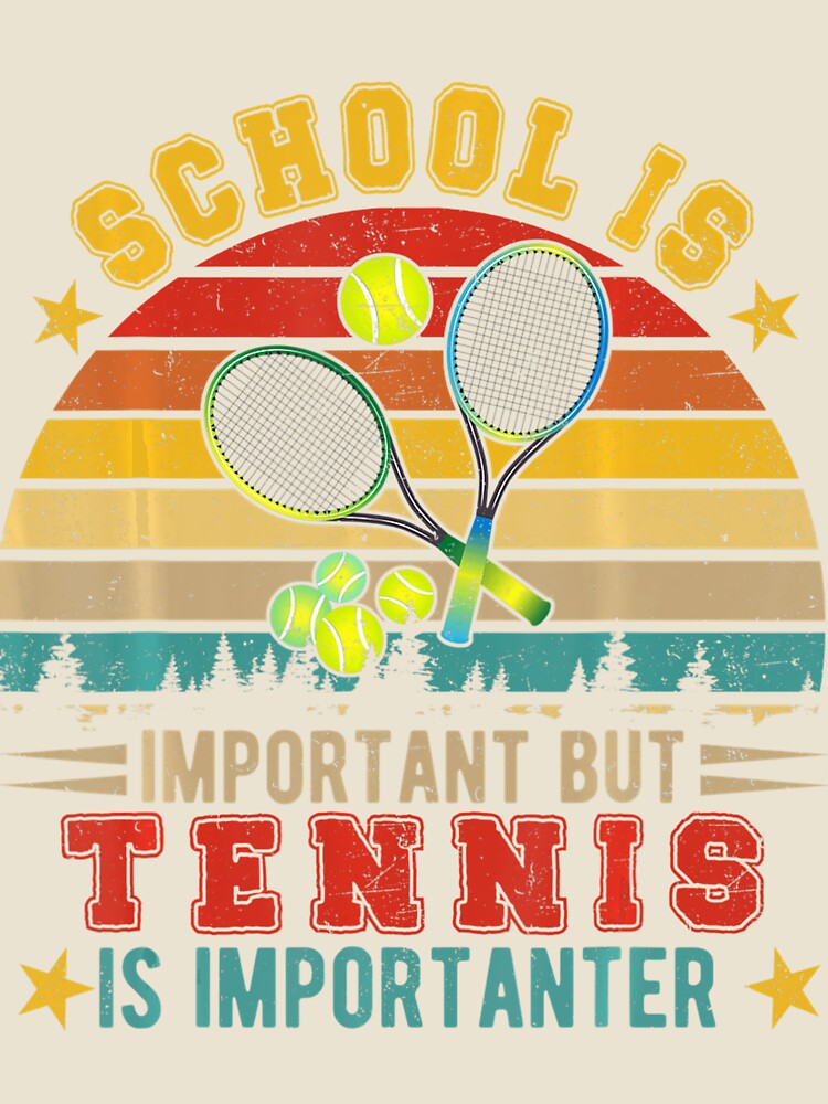 Vintage Retro School Is Important But Tennis Is Importanter by roselbktewaxmq