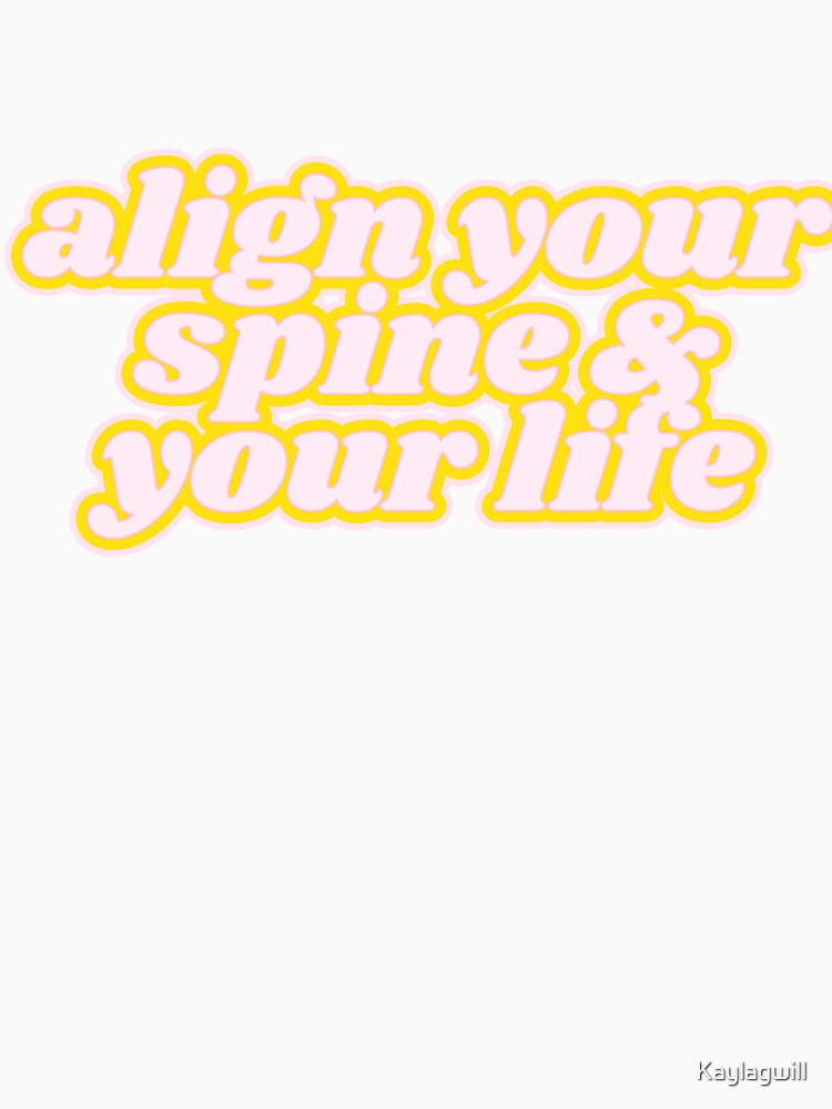 Align your spine by Kaylagwill