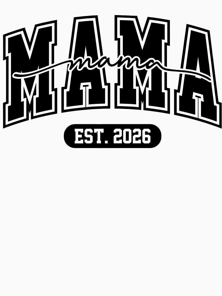 Mama Est 2026 Promoted To Mama 2026 Pregnancy Mother's Day by jakaun