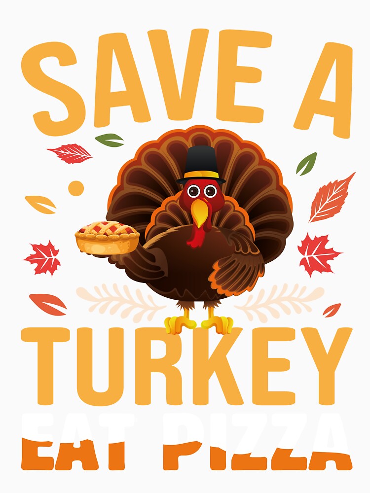 save a turkey eat pizza by StellDesign