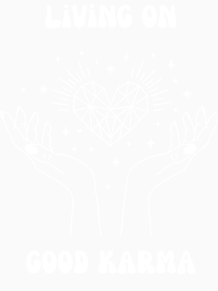 Living on good karma by alignedLife
