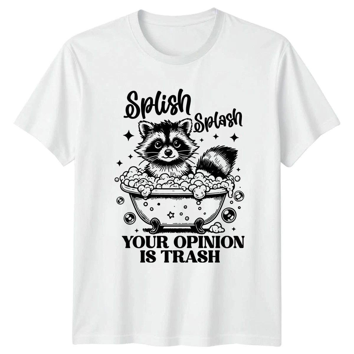Splish Splash Your Opinion Is Humorous Raccoon Animal T-Shirt Birthday Gift