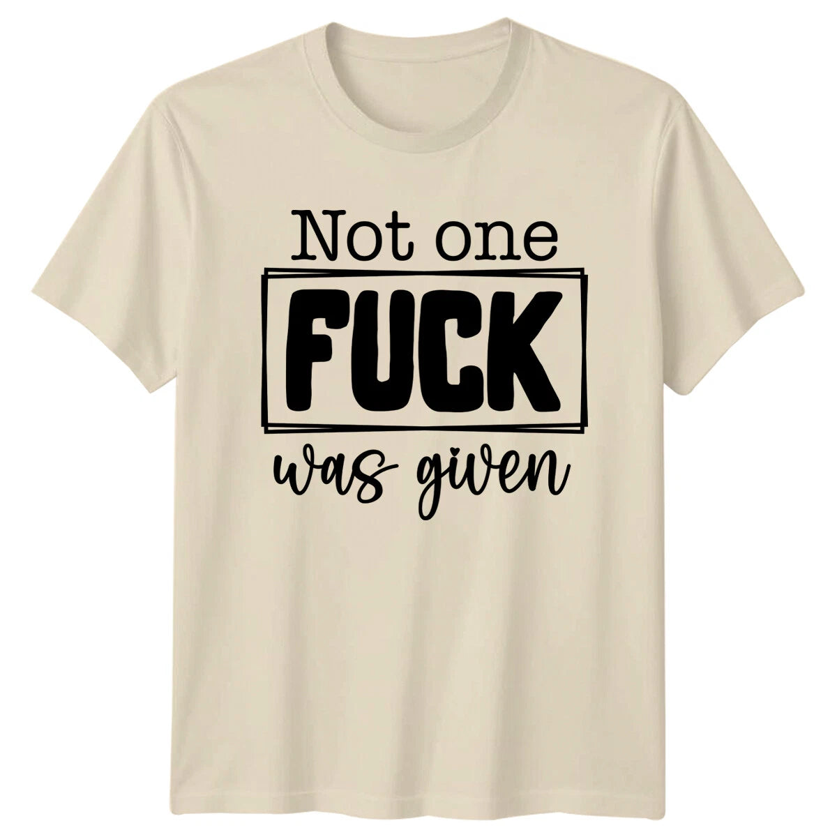 Not One fu*k Was Given Slogan Funny Quote Adult Humor T-Shirt