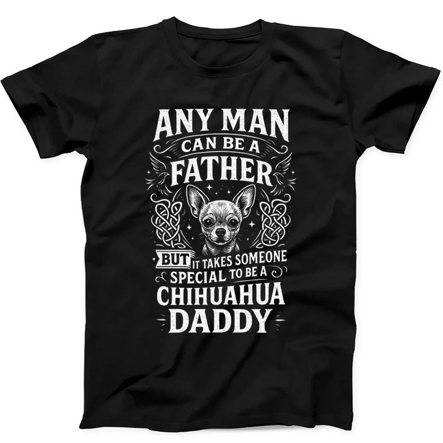 Chihuahua Daddy Father's Day Father Dog Animal Funny Gift Tee T Shirt 443