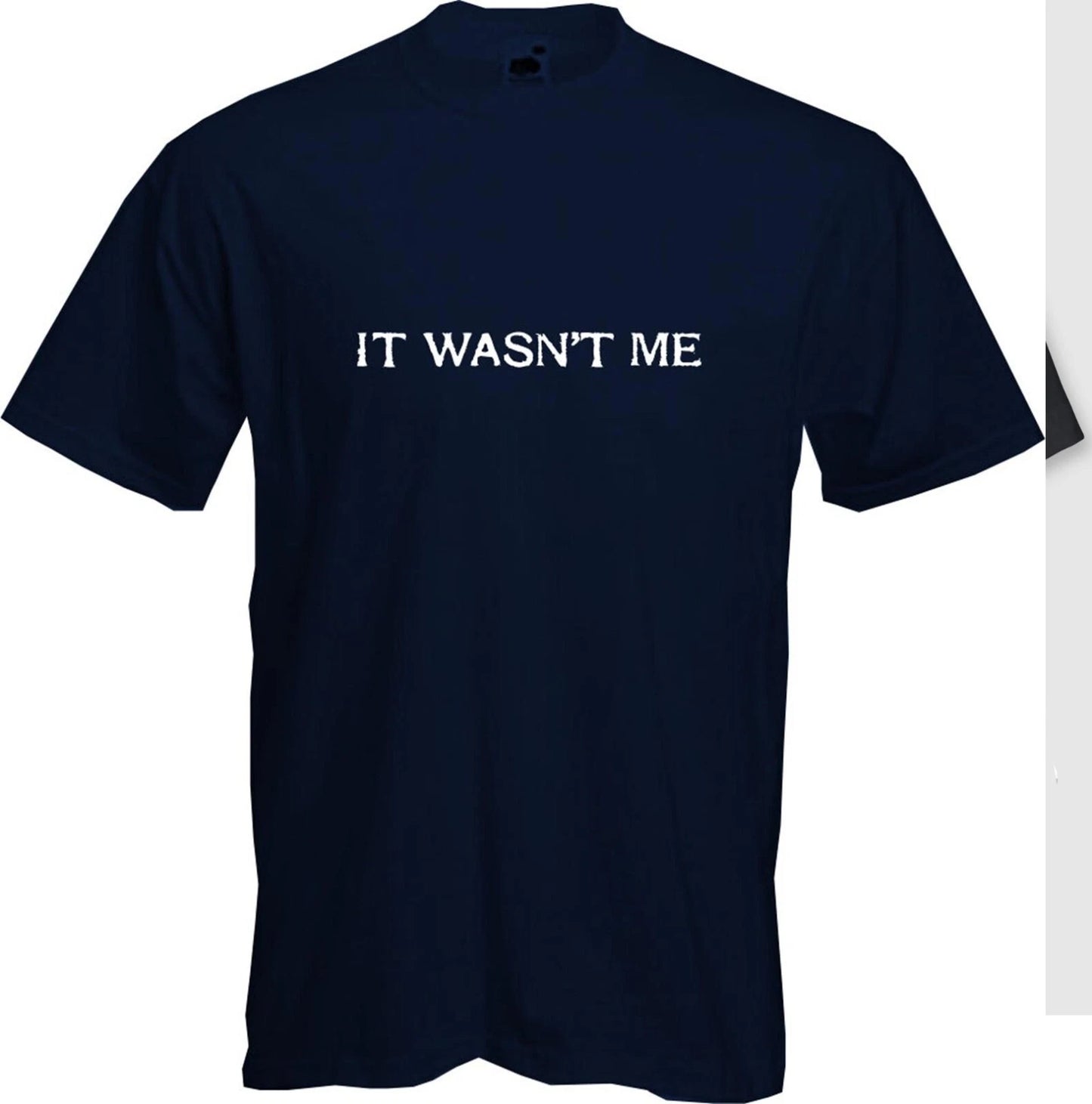 IT WASN'T ME - FUNNY SHAGGY INSPIRED SLOGAN Mens Womens Kids T-Shirt