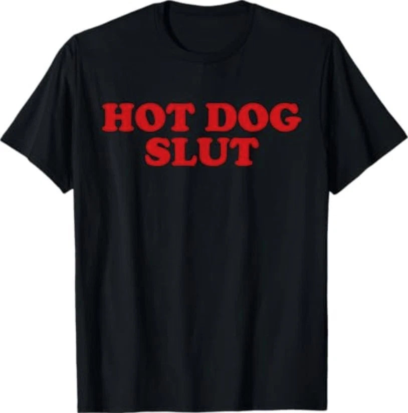 Hot Dog Slut Funny Food Lover Quote T-Shirt