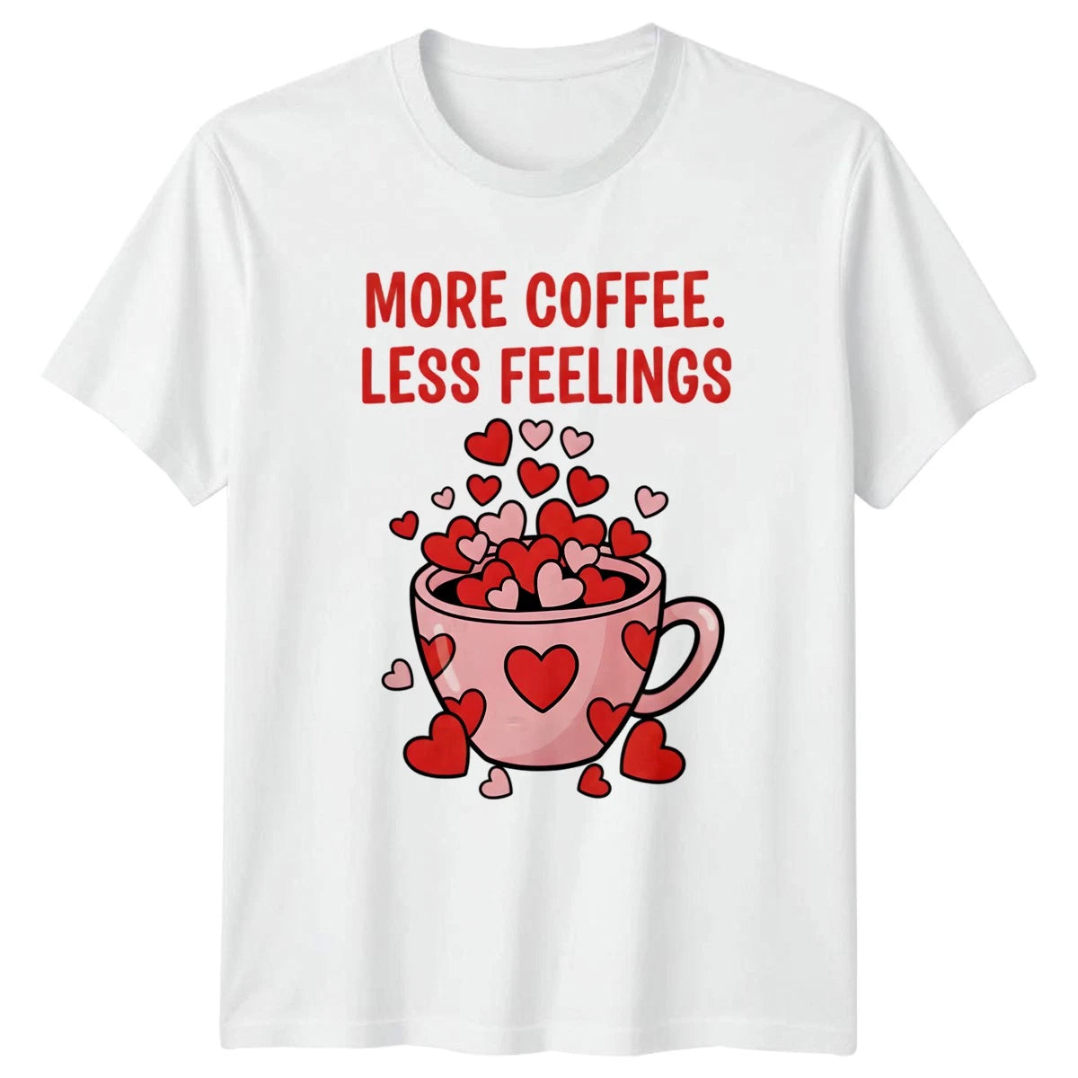 More Coffee Less Feelings T-Shirt Sarcastic Humor Caffeine Lover