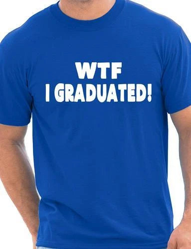 WTF I Graduated Graduation Day Gift Present Mens T-shirt Gift Size S-XXL