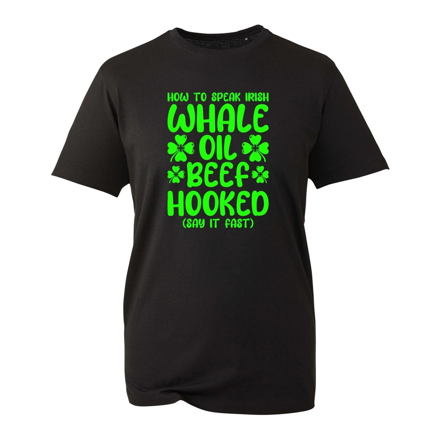 How To Speak Irish Whale Oil Beef Hooked T-Shirt Funny St. Patrick's Day Festive