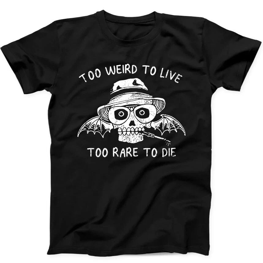 Too Weird To Live Too Rare To Die Gonzo Funny Gift Tee T Shirt 375