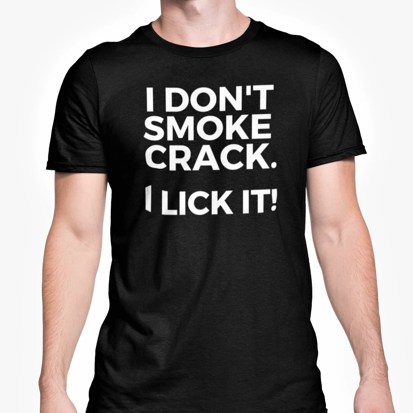 Funny Rude T Shirt I Don't Smoke Crack I Lick It Funny Gift Present Sizes S - XL