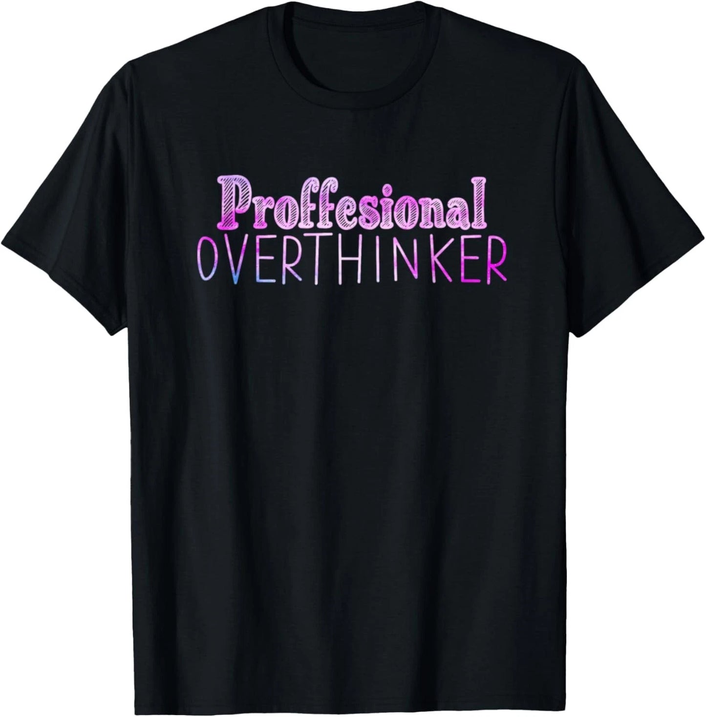 Funny Quote Let Me Overthink This T-Shirt