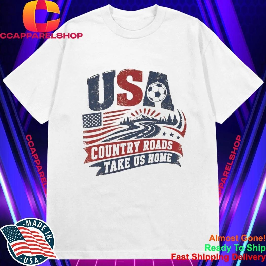 Take Me Home Country Roads USA Soccer World Cup 2026 Shirt