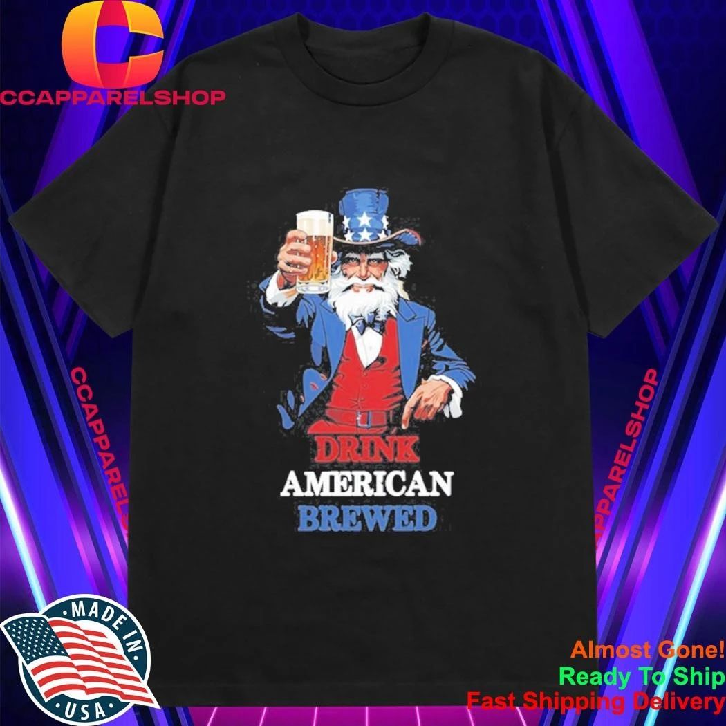 PlanetBeerGear Drink American Brewed Uncle Sam Beer Shirt