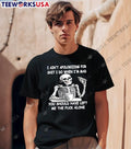 Angry Skeleton Sipping Coffee I Ain’t Apologizing for Shit You Should Have Left Me the Fuck Alone Shirt