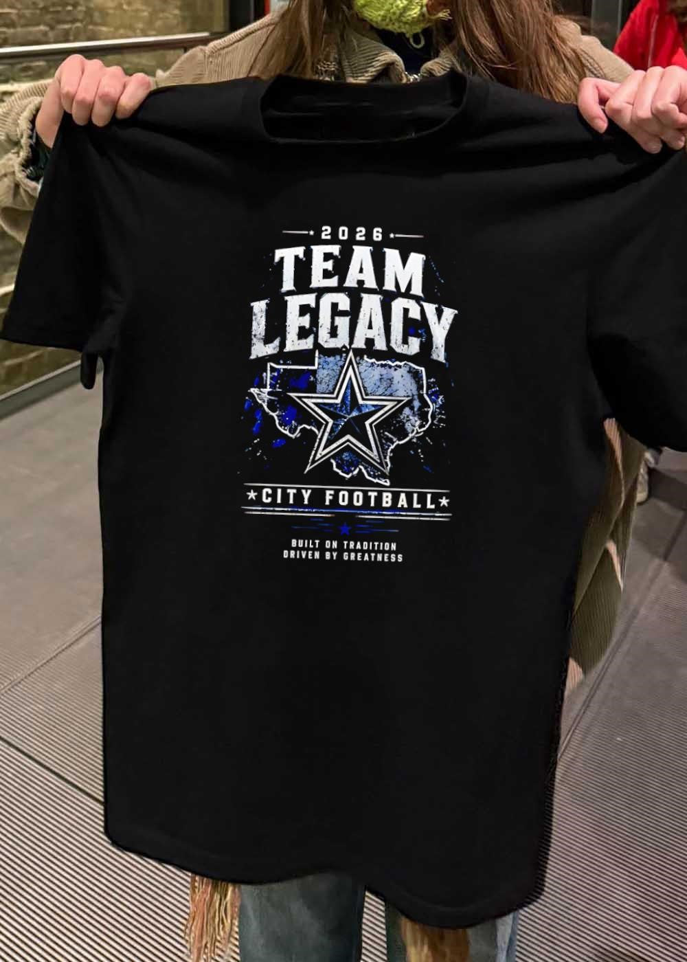 Built on Tradition Driven by Greatness 2026 Team Legacy City Football T-Shirt