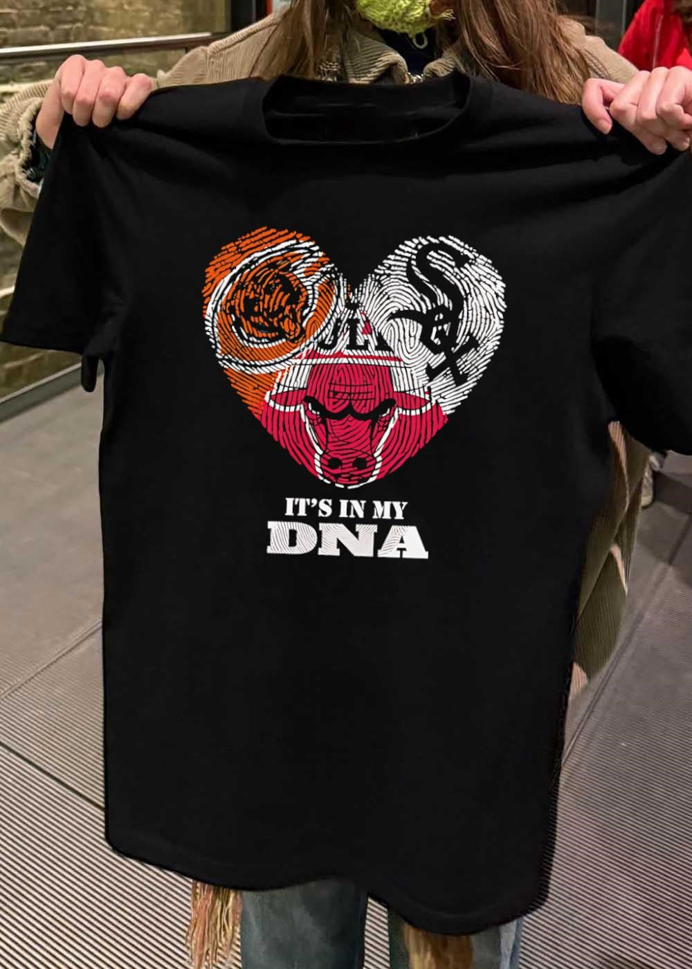 Chicago Sports Fan Apparel It’s in My DNA Bulls White Sox Bears shirt