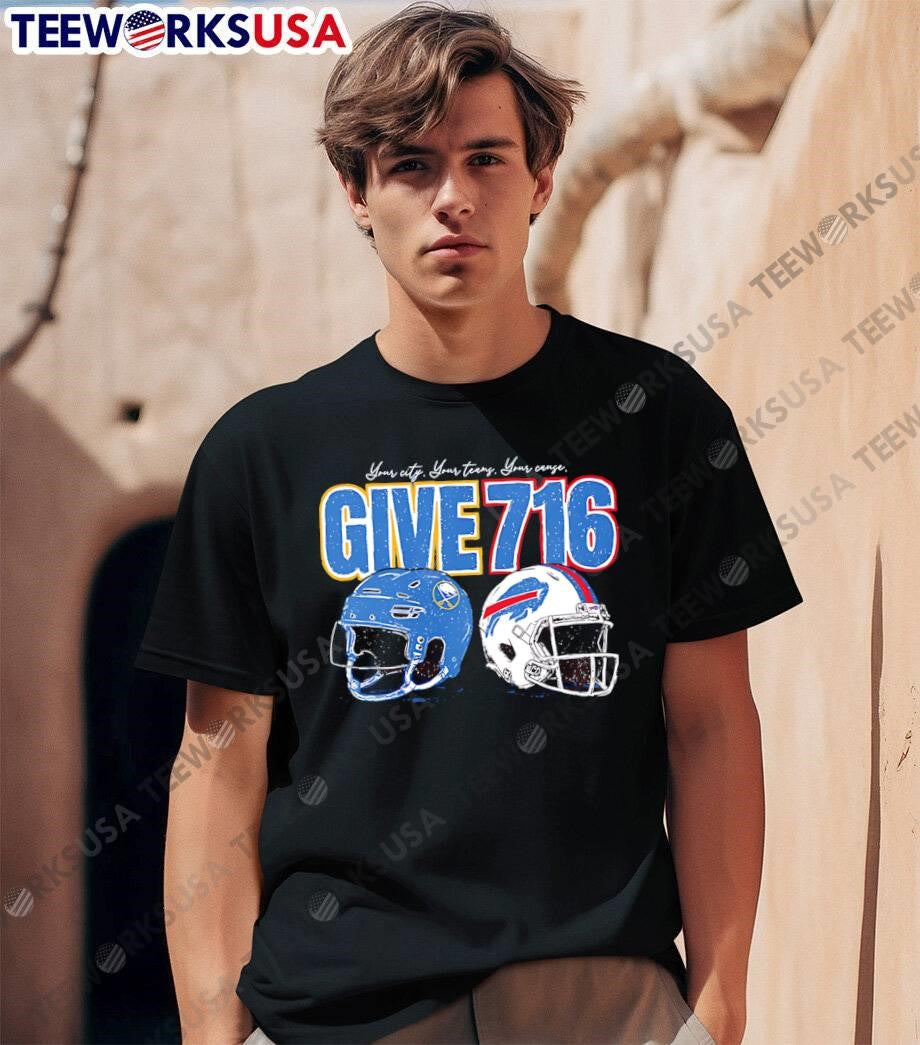 Give 716 Your City Teams Cause Buffalo Sabres Bills T-Shirt