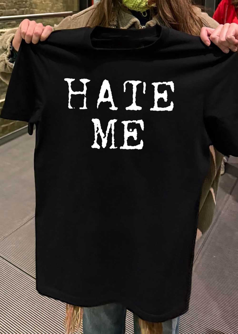 Hate Me White Graphic T-Shirt