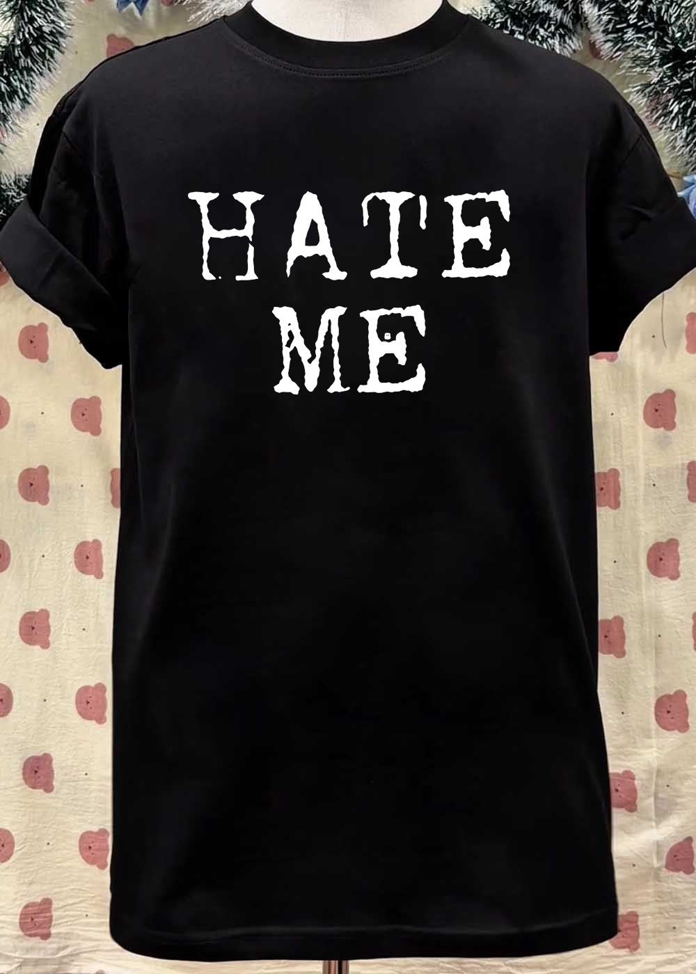 Hate Me White Graphic T-Shirt