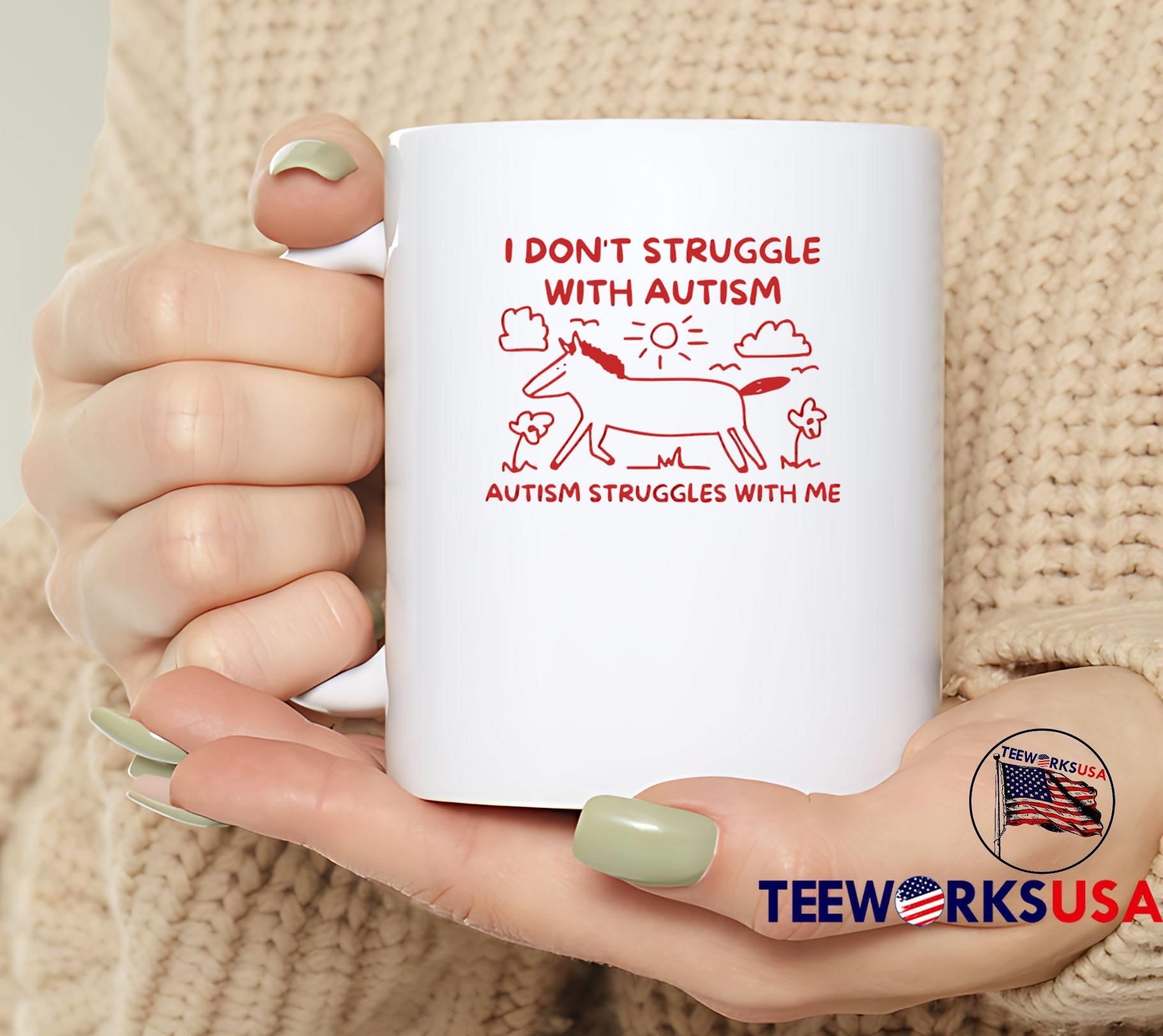 Horse Illustration I Don’t Struggle with Autism It Struggles with Me T-Shirt