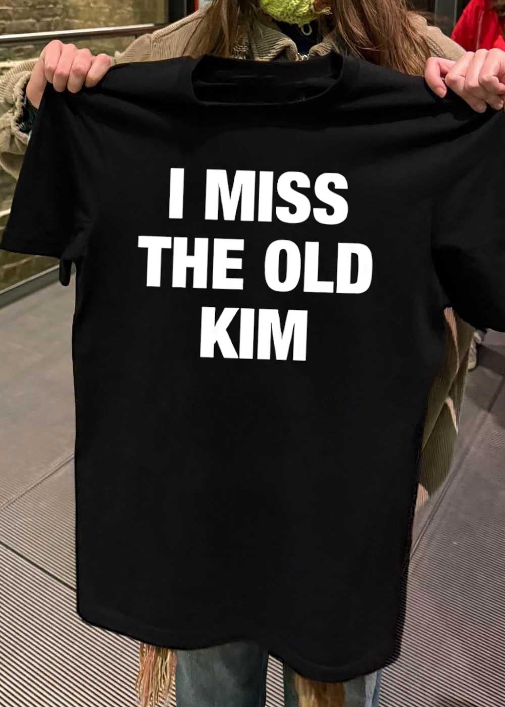 I Miss The Old Kim Unisex T-Shirt