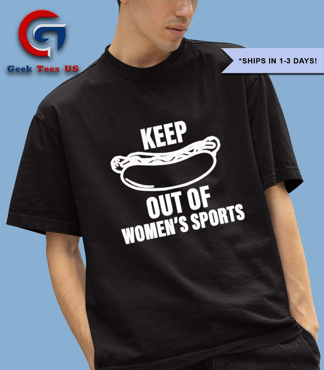 Keep Hot-Dogs Out of Women’s Sports T-shirt