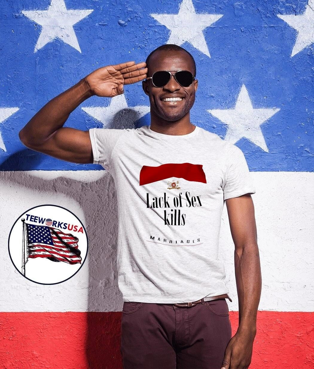 Lack of Sex Kills Marriages T-Shirt