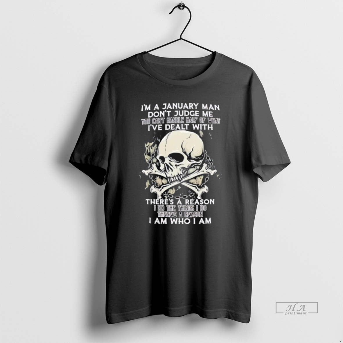 Official Skull Im A January Man Dont Judge Me You Cant Handle Half Of What