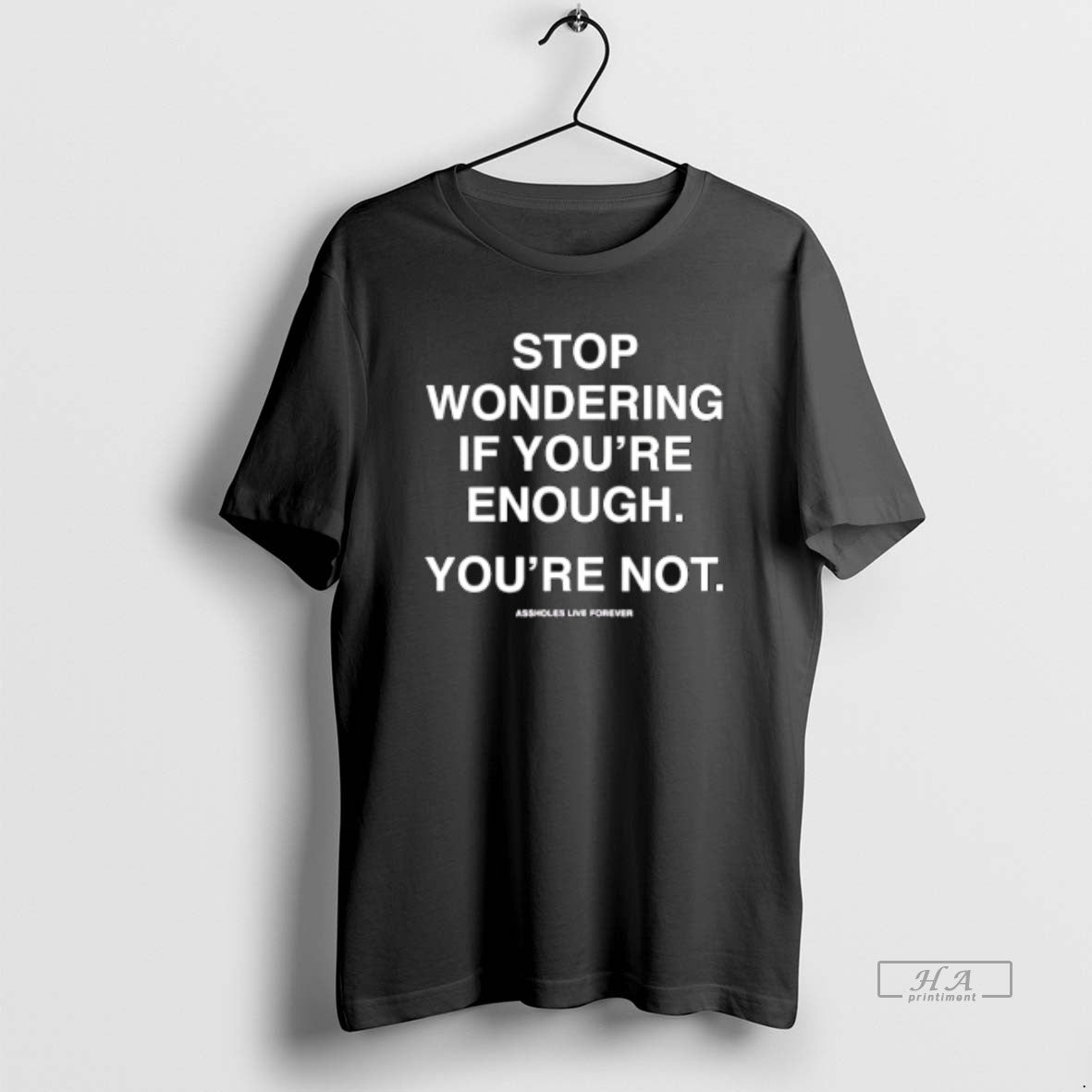 Official Stop Wondering If Youre Enough Youre Not