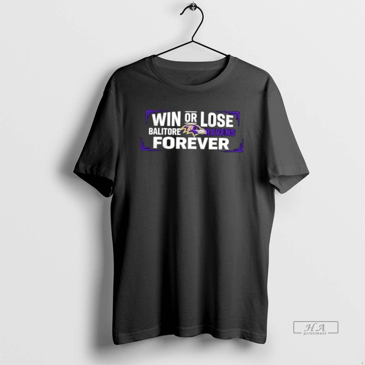 Official Win Or Lose Baltimore Ravens Forever