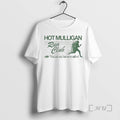 Officials Hot Mulligan Run Club You Can Run But Were Still 1 Premium T Shirts