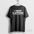 Officials I Need Caffeine Coffee Adventure
