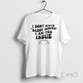 Officials I Dont Have Daddy Issues I Am The Issue Skeleton Hand Premium T Shirts
