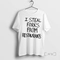 Officials I Steal Forks From Restaurants