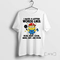 Officials Minion I Hate 4 Letter Words Like Iron Dust Cook Mend Diet And Work