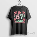 Officials Trendy Six Seven 67 Meme 6 7 Cute Funny