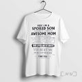 Officials Yes Im A Spoiled Son Awesome Mom She Was Born In October 2026 Premium