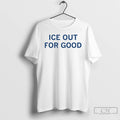 Premium Ice Out For Good Minnesota Fuck Ice Resist Protest Political